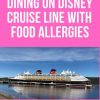 Dining on Disney Cruise Line with Food Allergies