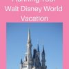 Learn the steps to take to start planning your Walt Disney World vacation! #disneyworld #waltdisneyworld #travel