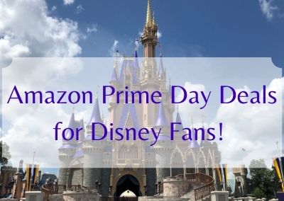 The Best 2021 Amazon Prime Day Deals for Disney Vacations