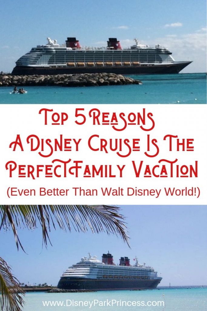 A Disney Cruise Is The Perfect Family Vacation. Even better than Walt Disney World! (Yes, we said it.) Learn why! #disneycruise