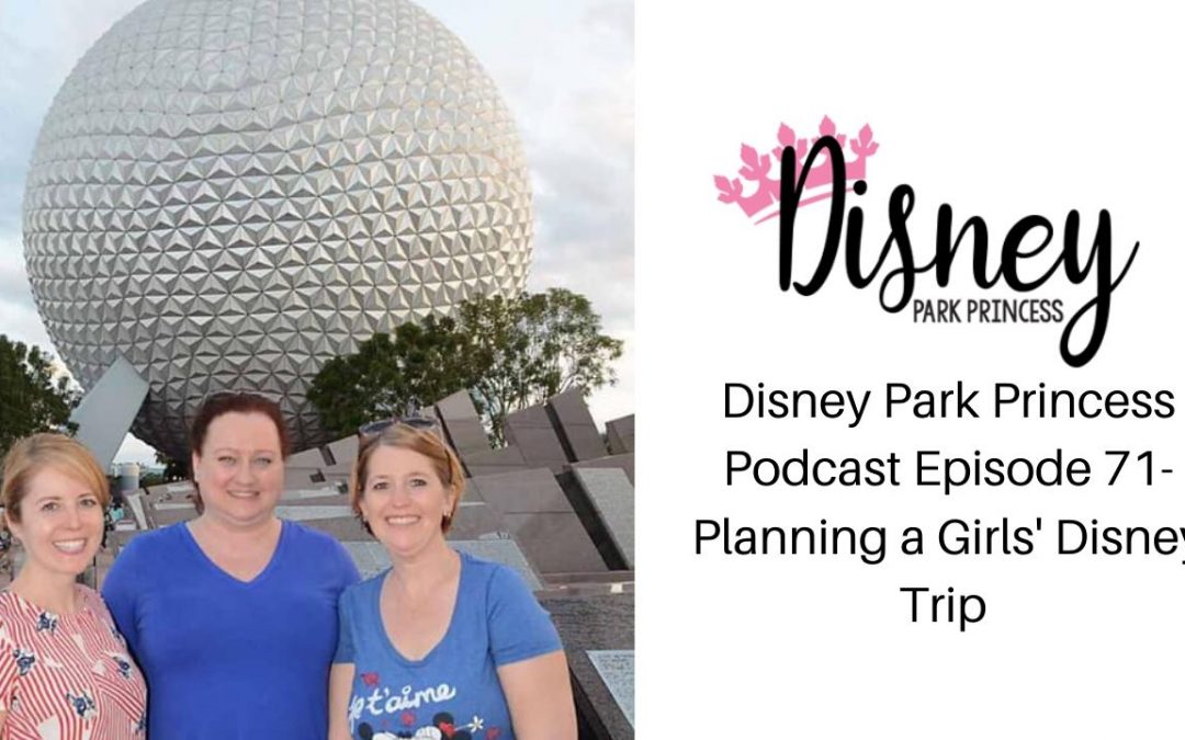 Disney Girls Trip Podcast