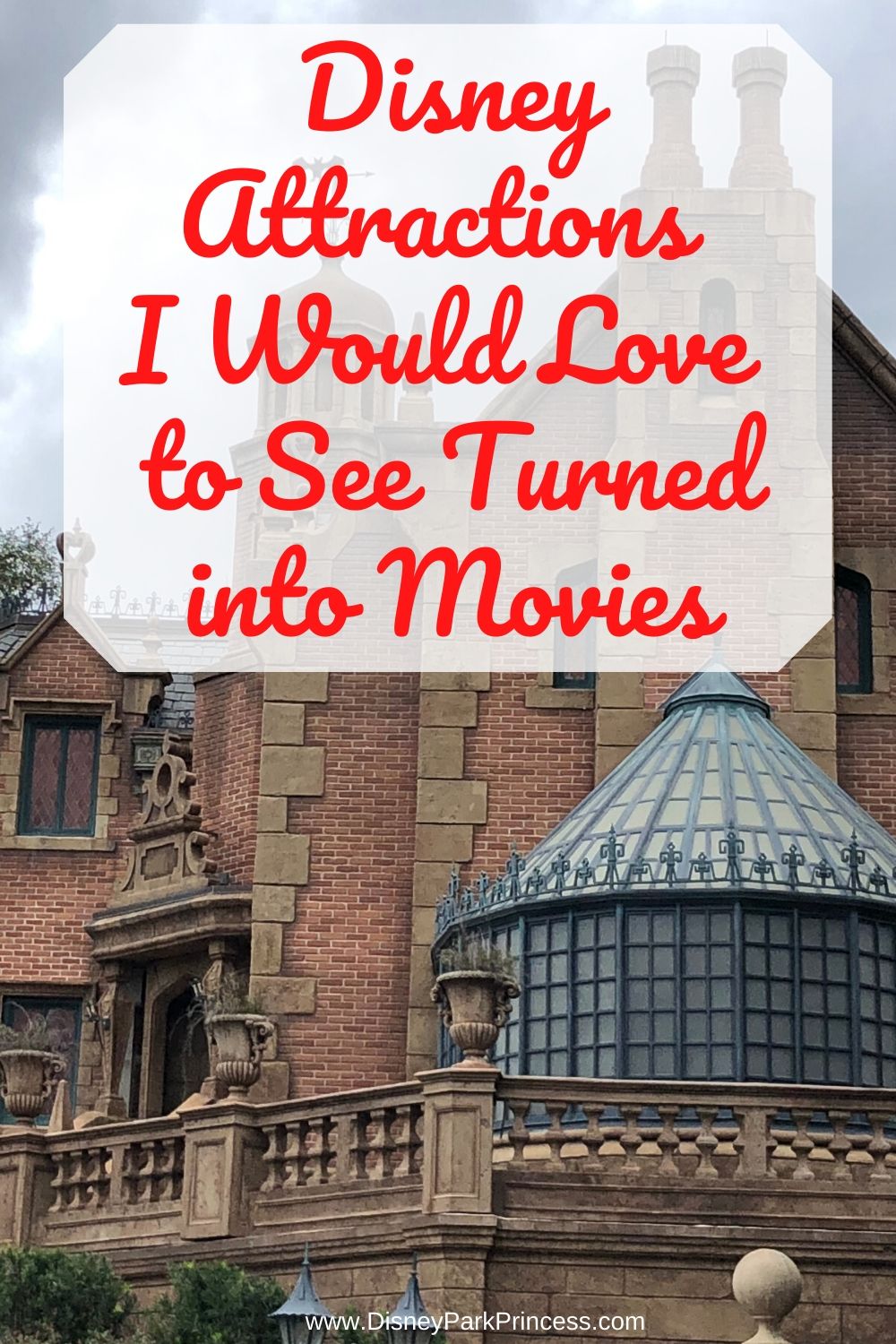 Here are a few attractions I would love to see Disney make into movies, including a plot summary of what I'd love to see. #disney #waltdisneyworld #wdw