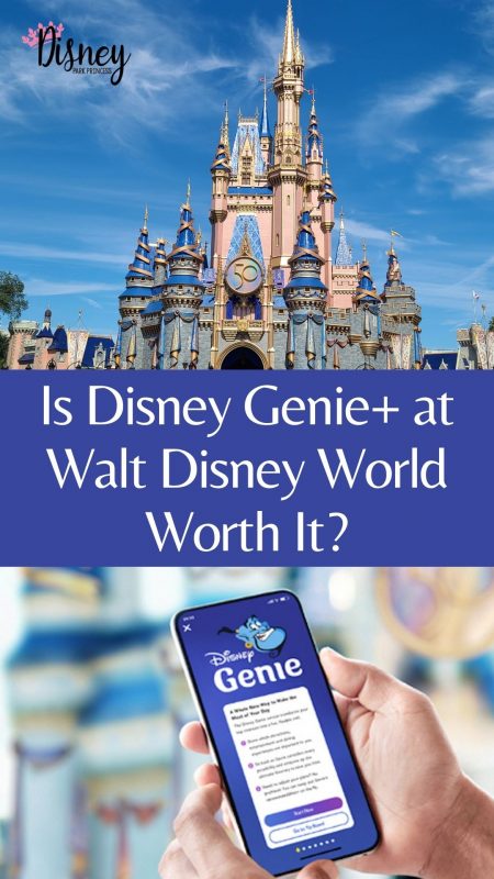 Disney Genie+ Walt Disney World Worth It